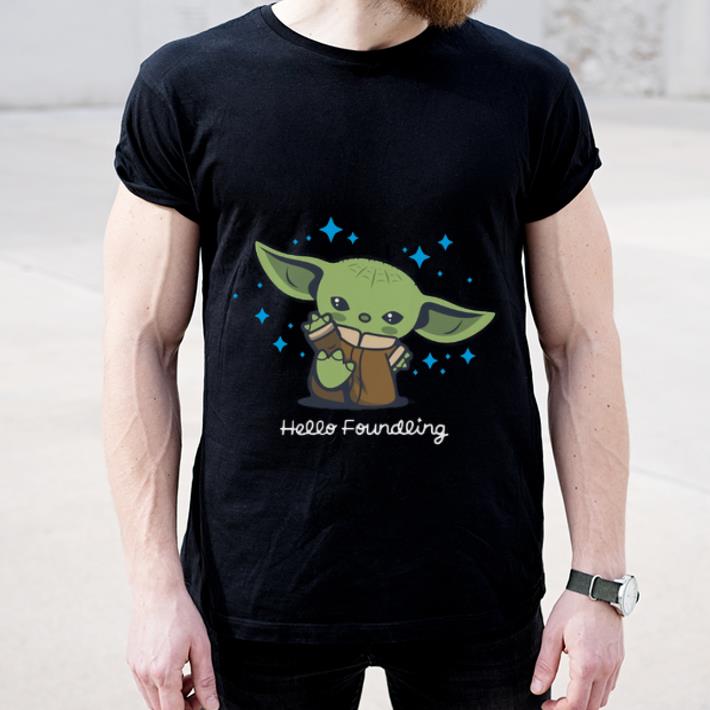 Awesome Baby Yoda Hello Foundling shirt