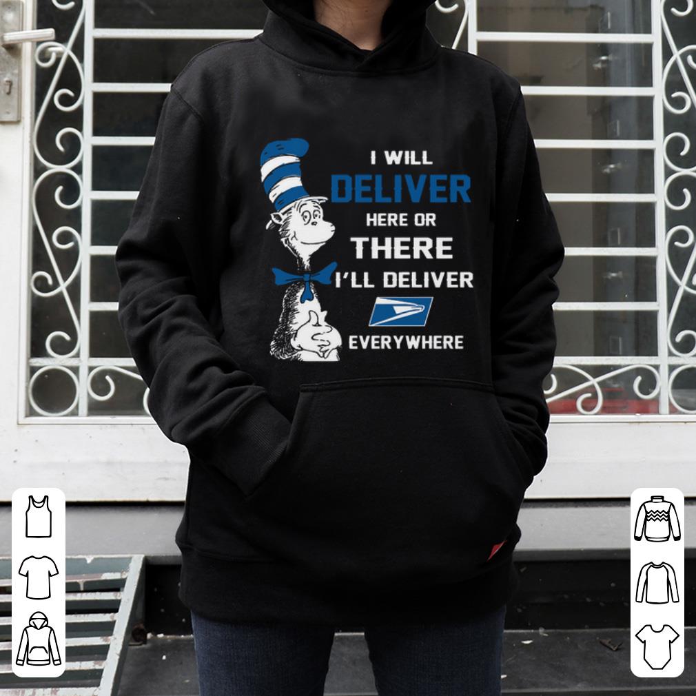 Awesome Dr. Seuss I will Deliver here or there I’ll Deliver Everywhere shirt