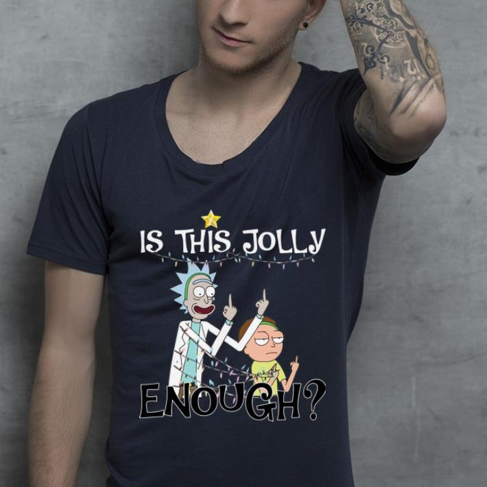 Awesome Rick And Morty Middle Finger Is This Jolly Enough Christmas shirt