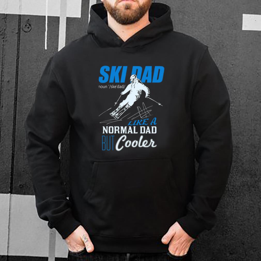 Awesome Ski Dad Like A Normal Dad But Cooler shirt