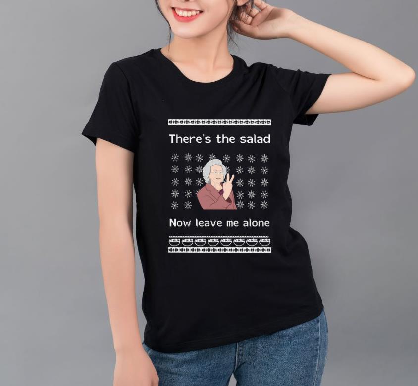 Awesome There’s the salad now leave me alone ugly christmas shirt