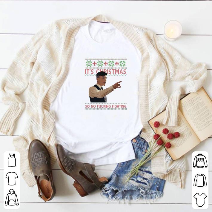 Awesome Thomas Shelby It's Christmas so no fucking fighting shirt