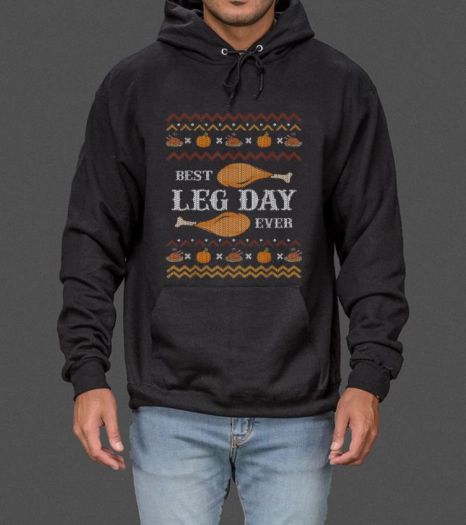 Hot Best Leg Day Ever Ugly Christmas Sweater Funny Thanksgiving sweater