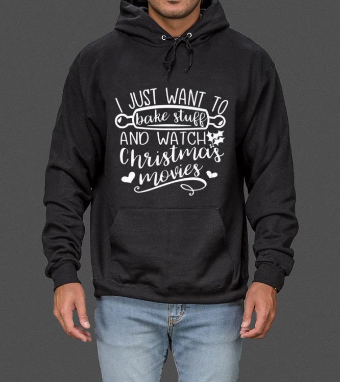 Hot I Just Want to Bake Stuff and Watch Christmas Movies sweater
