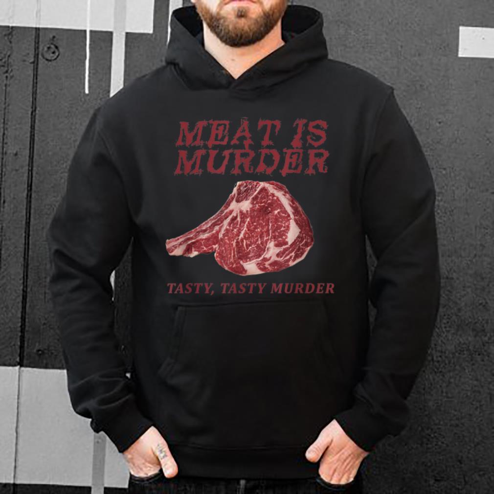 Hot Meat Is Murder Tasty, Tasty Murder shirt