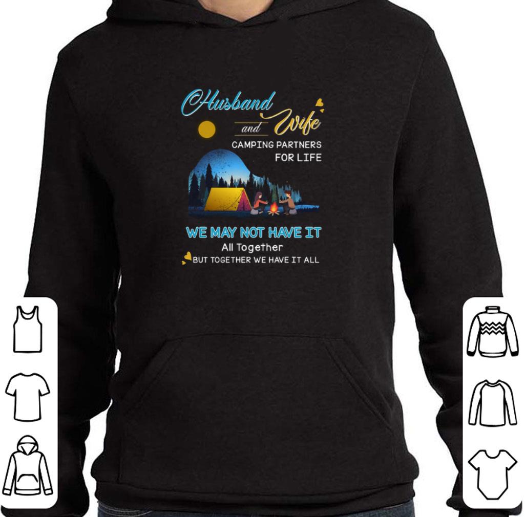Husband and wife camping partners for life we may not have it shirt 6 Husband and wife camping partners for life we may not have it shirt