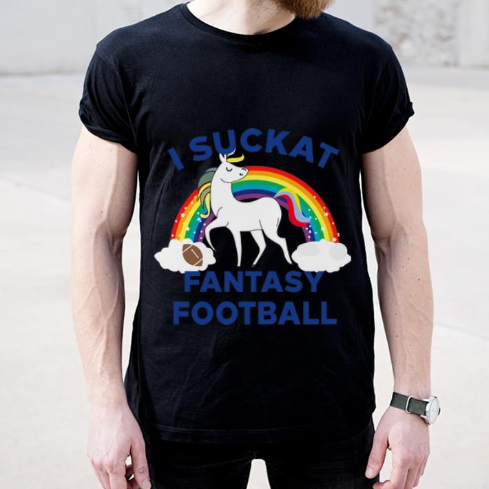 Nice Unicorn I Suckat Fantasy Football shirt