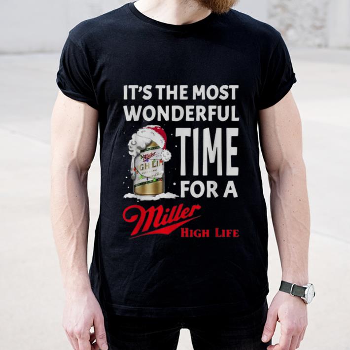 Official It's The Most Wonderful Time Of A Miller High Life Christmas shirt