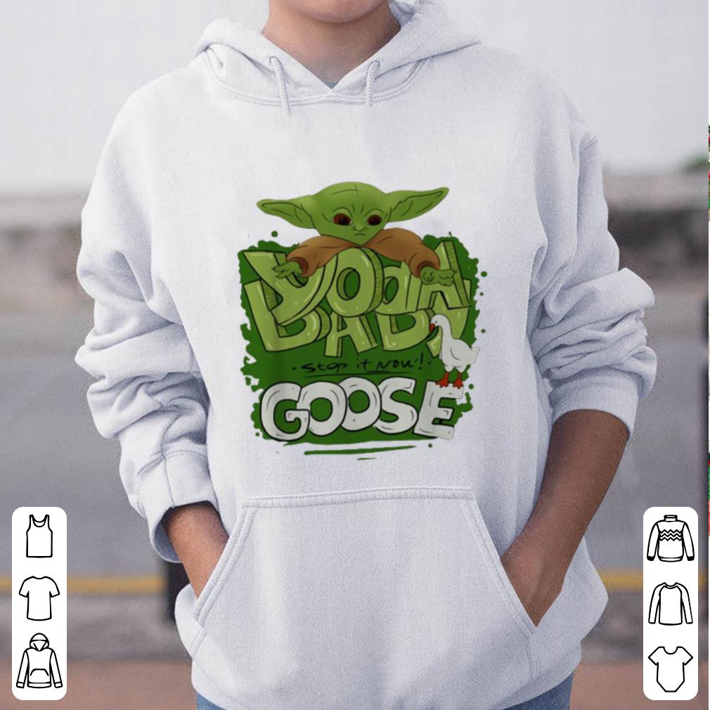 Original Baby Yoda stop it now Goose shirt