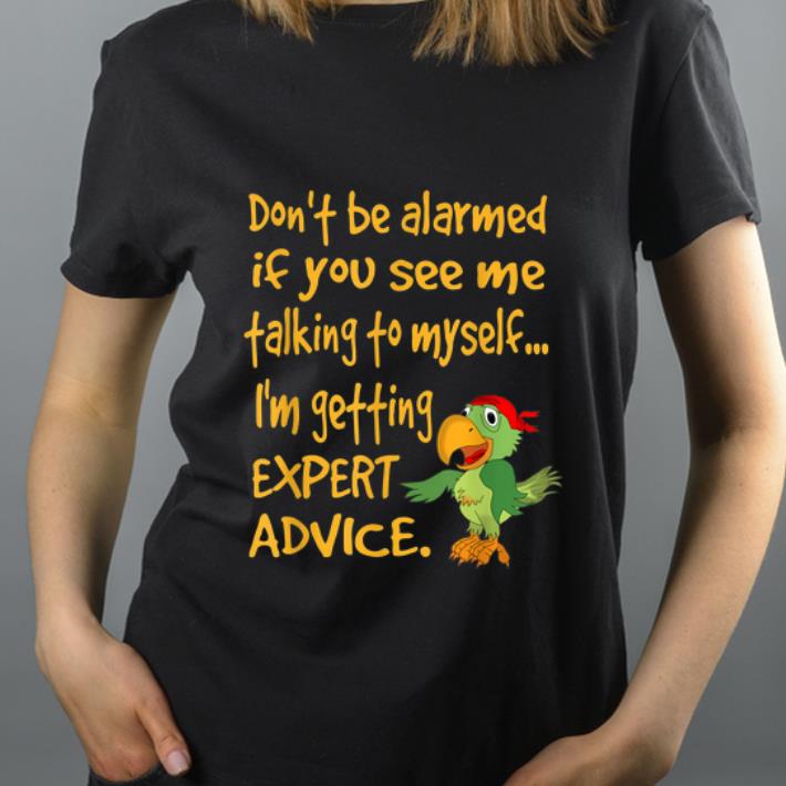 Original Don't Be Alarmed If You See Me Talking To Myself Green Parrot shirt