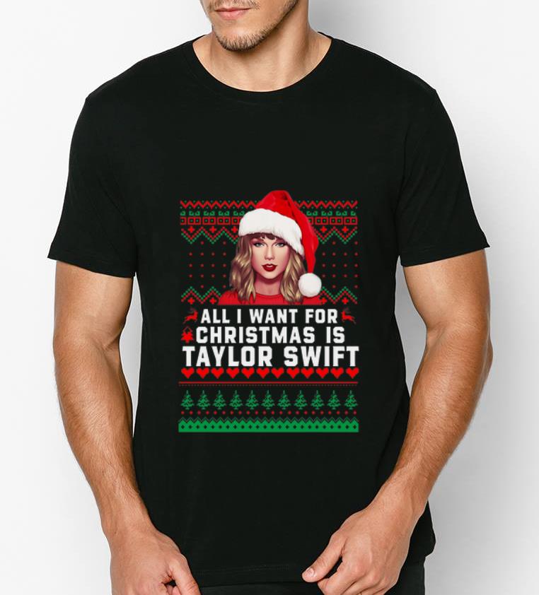 Premium All I Want For Christmas Is Taylor Swift Ugly Christmas shirt