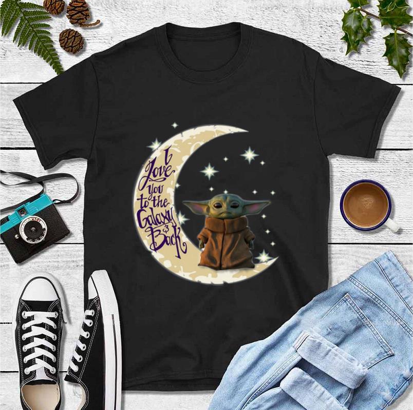 Pretty Baby Yoda I love you to the galaxy and back shirt