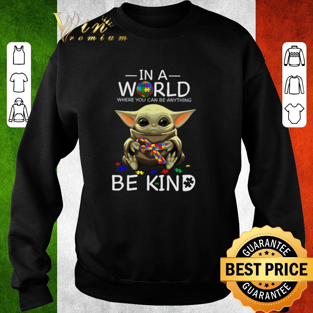 Top Baby Yoda in a world where you can be anything be kind Autism puzzle shirt