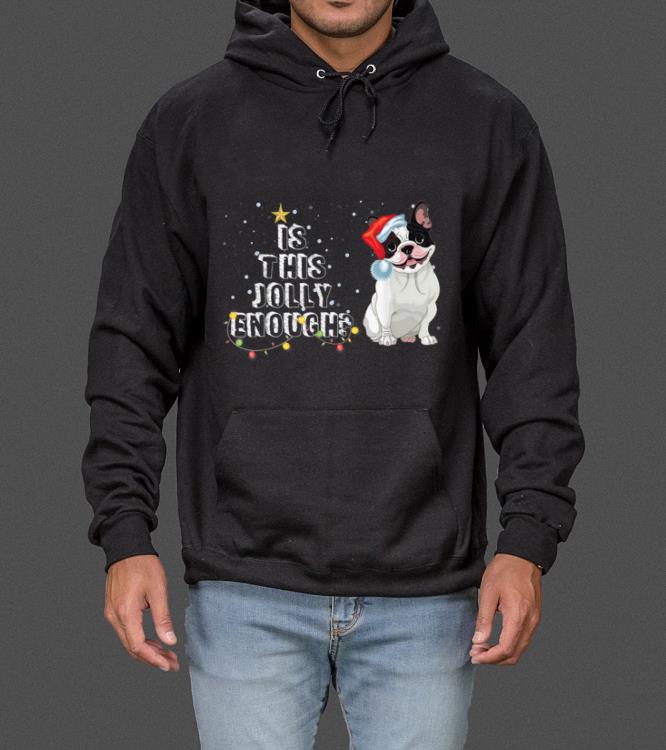 Top French Bulldog Santa Is This Jolly Enough Christmas Gifts sweater