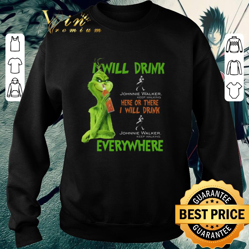 Top Grinch i will drink Johnnie Walker Keep Walking here or there shirt 6 Top Grinch i will drink Johnnie Walker Keep Walking here or there shirt