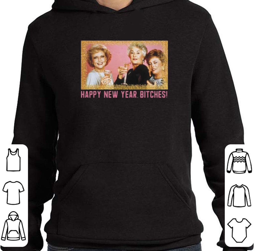 Top Happy New Year Bitches 2020 The Golden Girls shirt