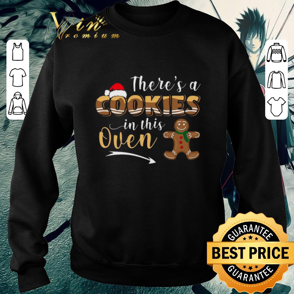 Top There's A Cookie in This Oven Gingerbread Christmas shirt