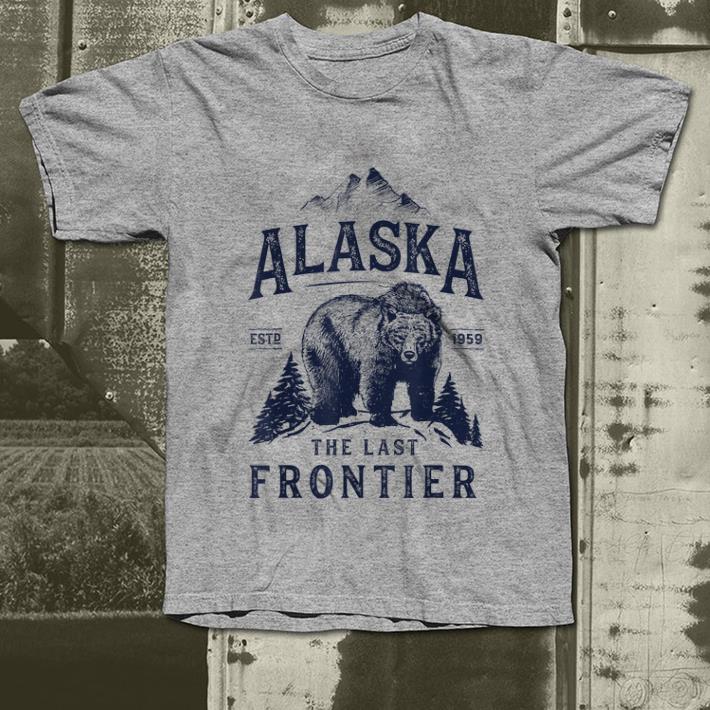 Great Alaska The Last Frontier Bear Est 1959 shirt