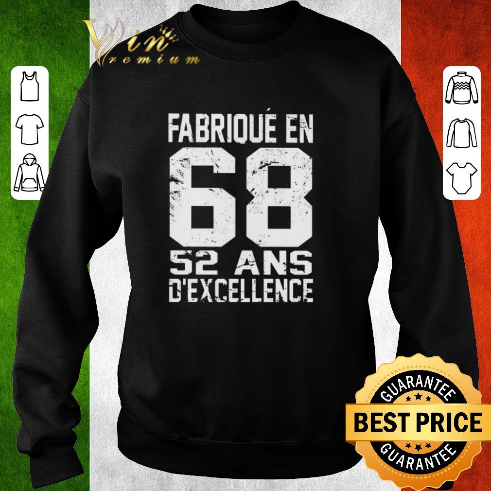 Nice Fabrique En 68 52 Ans D'excellence shirt 2 Nice Fabrique En 68 52 Ans D'excellence shirt