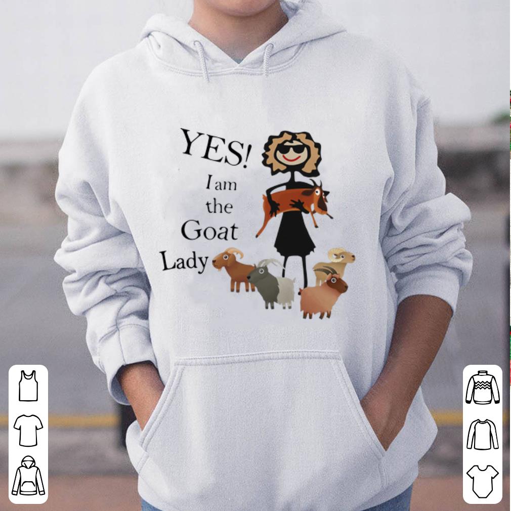 Nice Yes I Am The Goat Lady Goat Lovers shirt