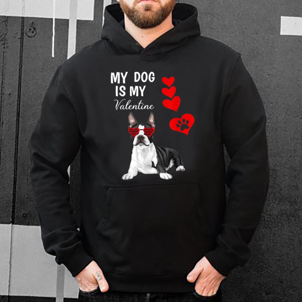 Official Boston Terrier My Dog Is My Valentine shirt