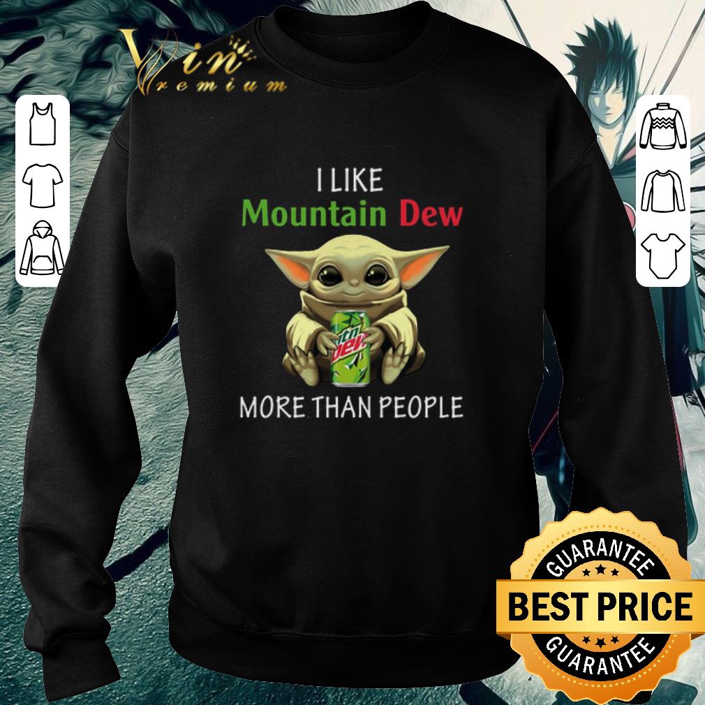 Pretty Baby Yoda I like Mountain Dew more than people shirt 2 Pretty Baby Yoda I like Mountain Dew more than people shirt