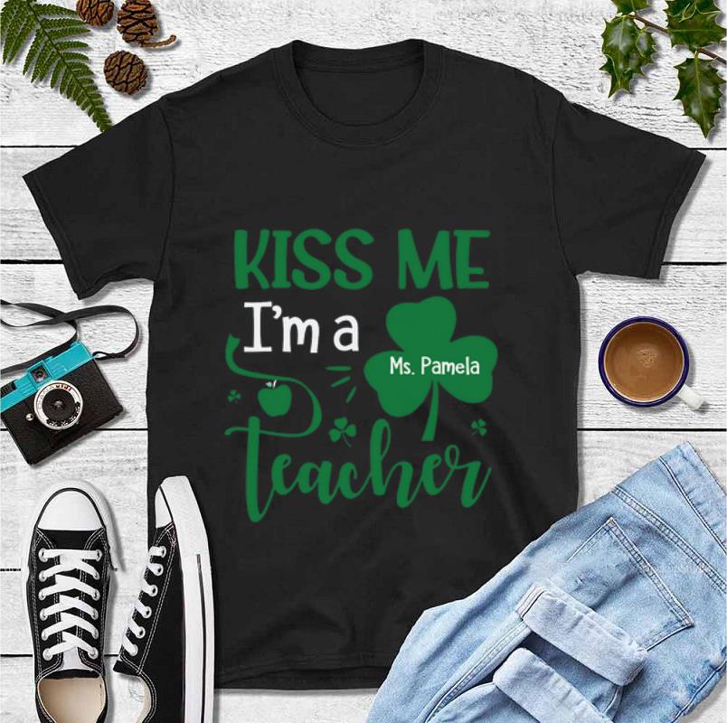 Pretty Kiss Me I’m A Ms Pamela Teacher shirt