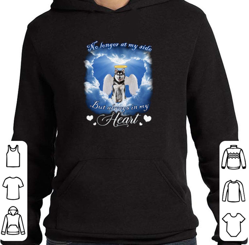 Top Husky angel no longer at my side but always in my heart shirt 6 Top Husky angel no longer at my side but always in my heart shirt