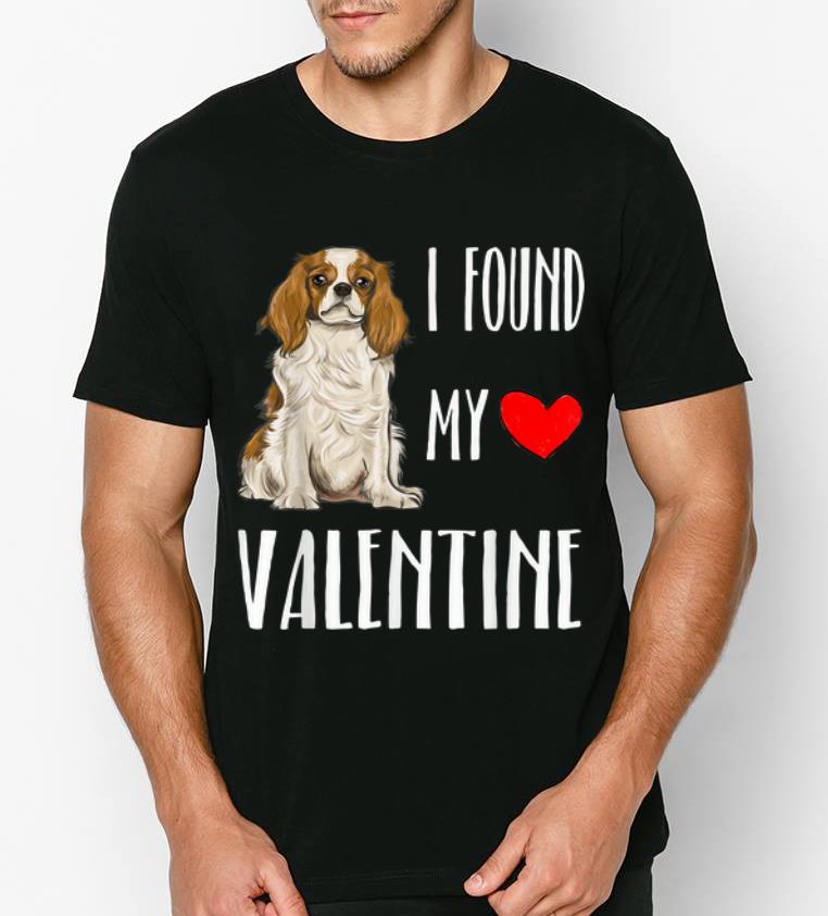 Top I Found My Valentine Cavalier King Charles Spaniel shirt