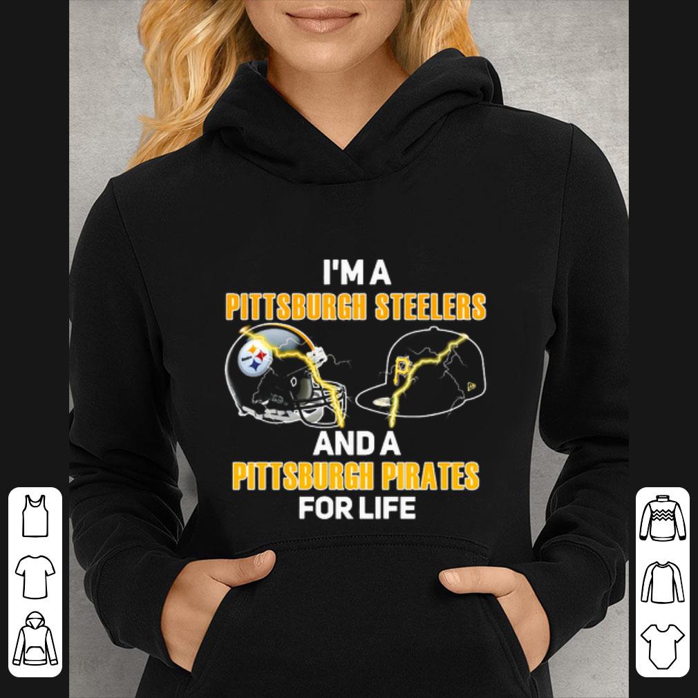 Top I’m a Pittsburgh Steelers football and a Pittsburgh Pirates baseball for life shirt