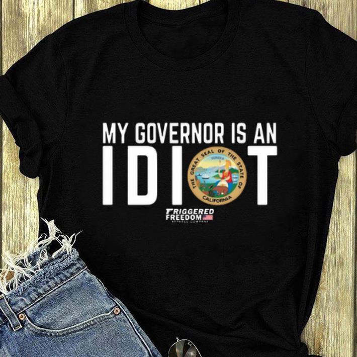 Top The Great Seal Of The State Of California My Governor Is An Idiot shirt