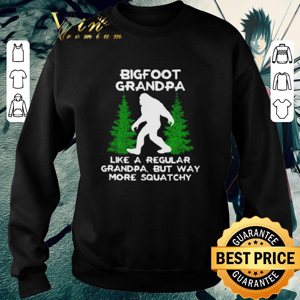 Awesome Bigfoot grandpa like a regular grandpa but way more squatchy shirt 6 Awesome Bigfoot grandpa like a regular grandpa but way more squatchy shirt