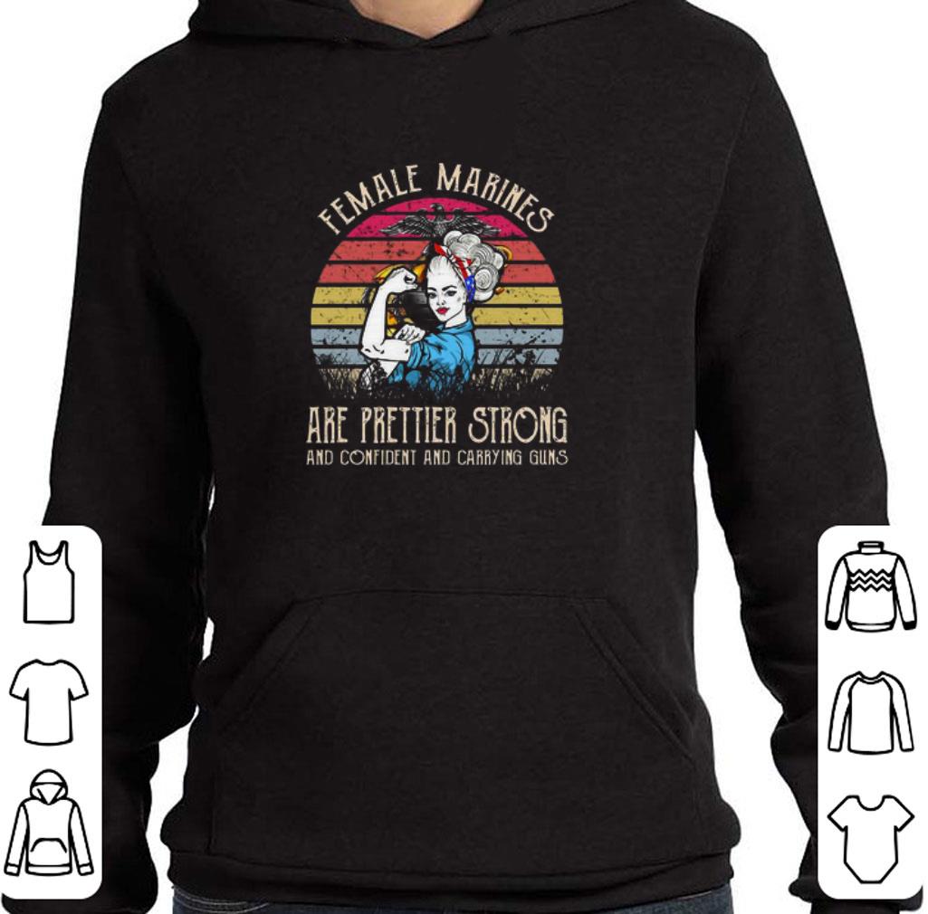 Awesome Female Marines Are Prettier Strong And Confident And Carrying Guns Vintage shirt 6 Awesome Female Marines Are Prettier Strong And Confident And Carrying Guns Vintage shirt
