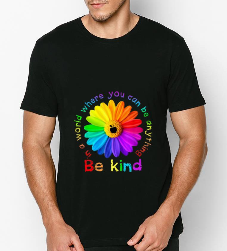 Awesome In a world where you can be anything Be Kind Autism shirt