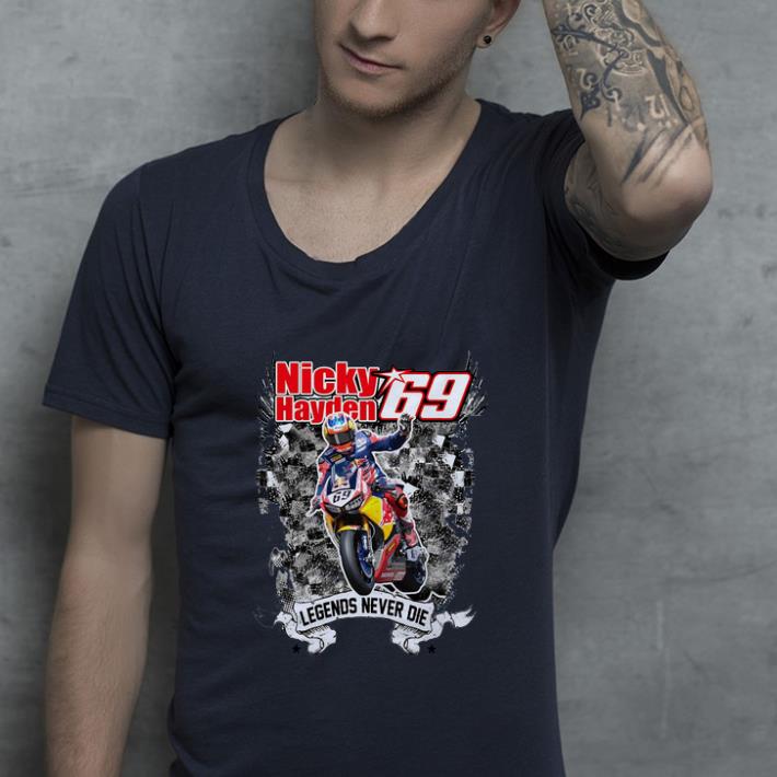 Awesome Nicky Hayden Legends Never Die shirt