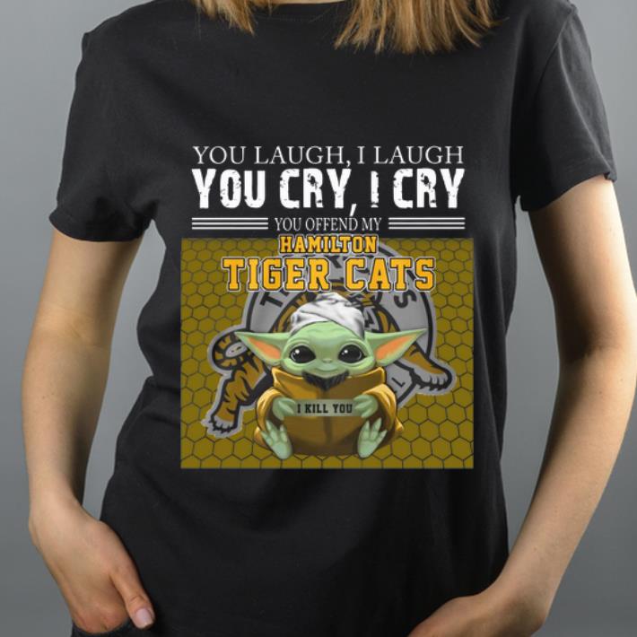 Hot Baby Yoda You Offend My Hamilton Tigers Cats I Kill You shirt