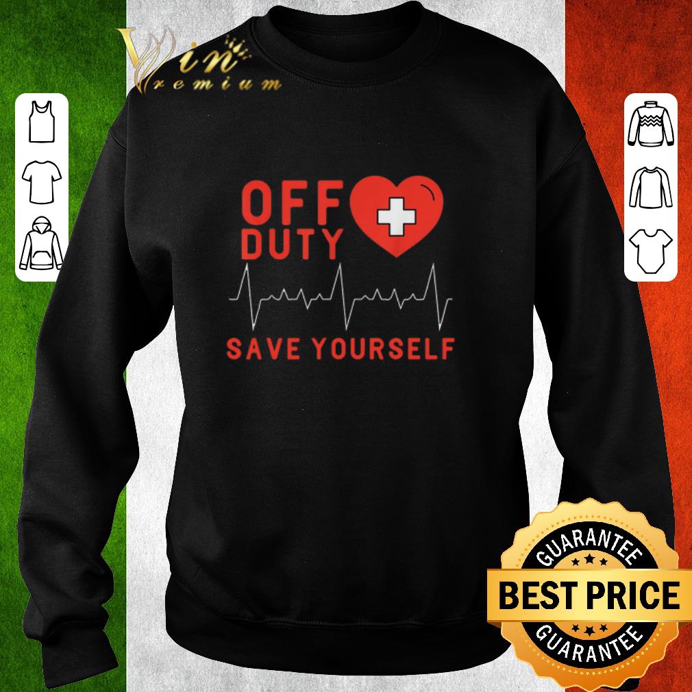 Hot Off Duty Save Yourself Nurse Heartbeat shirt