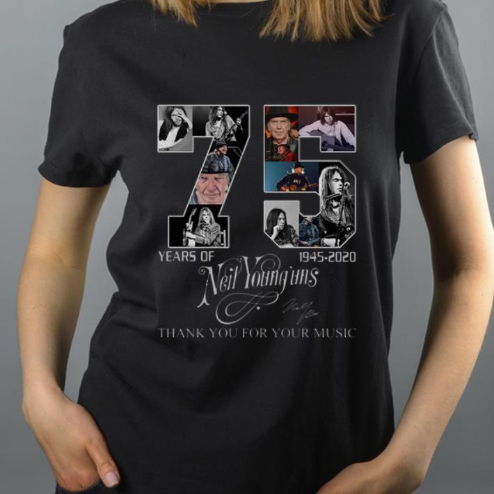 Nice 75 Years Of 1945 – 2020 Neil Young’uns Thank You For Your Music Signature shirt