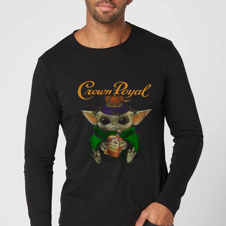 Nice Baby Yoda And Crown Royal shirt