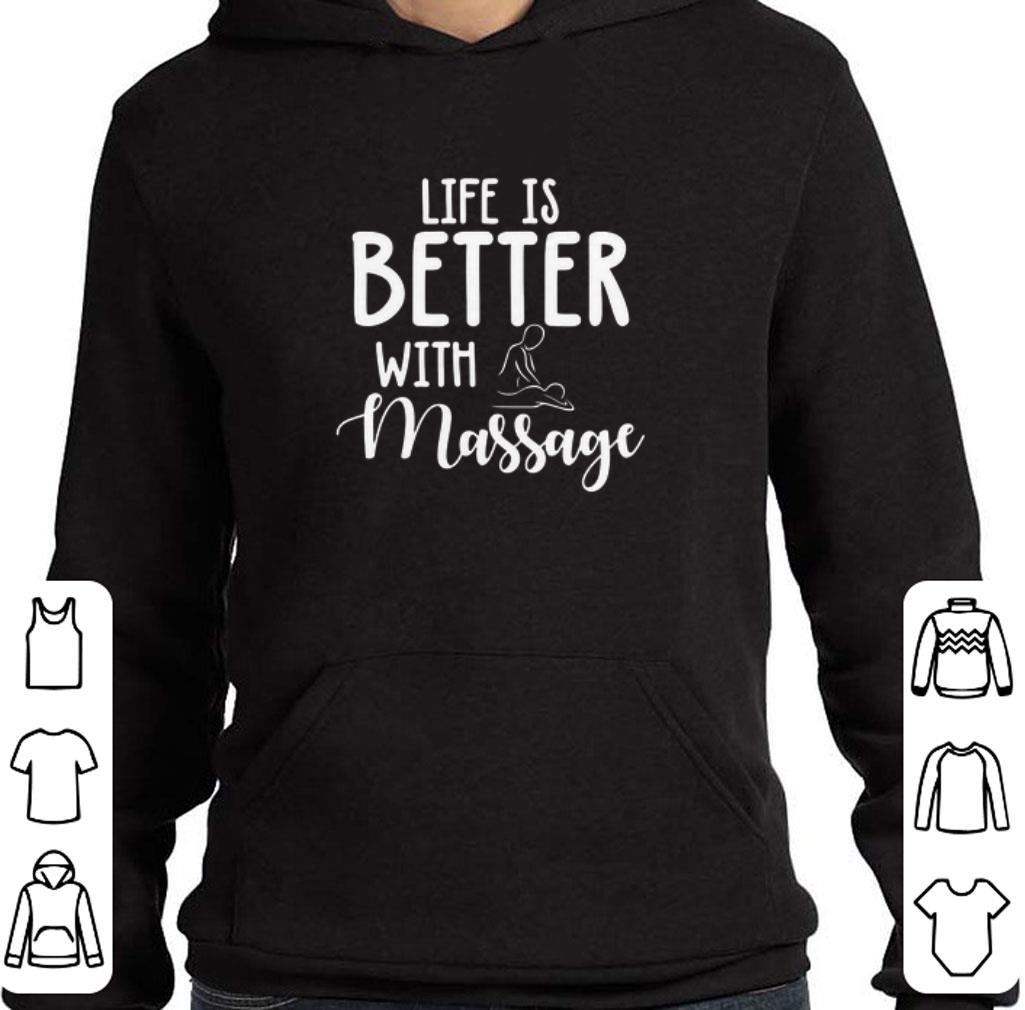 Nice Life is better with massage shirt
