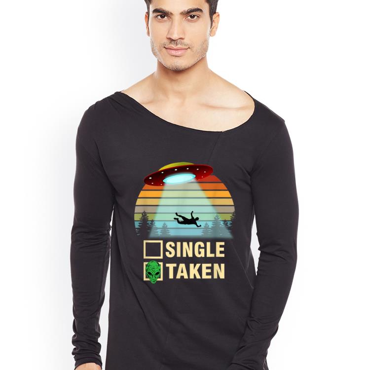 Nice Single Or Taken Alien Vintage shirt
