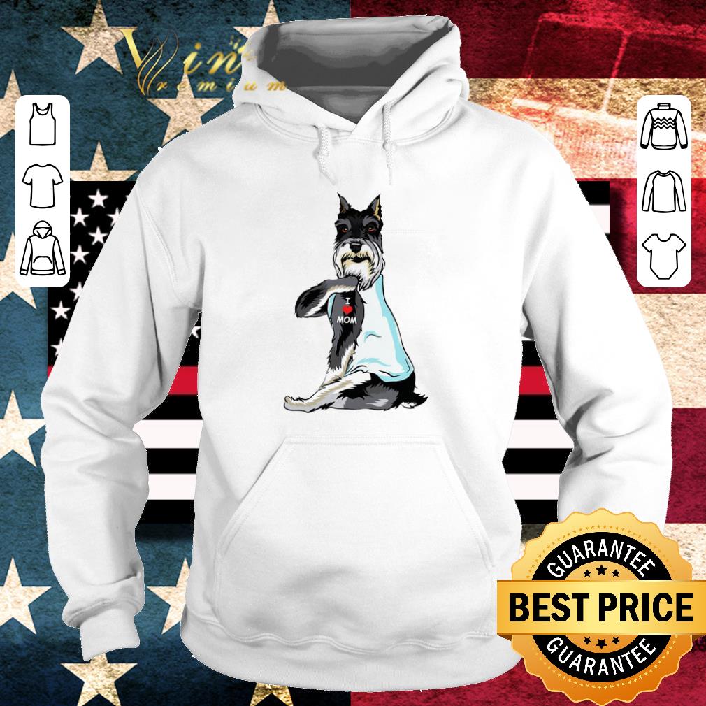 Nice Standard Schnauzer I Love Mom Tattoos shirt