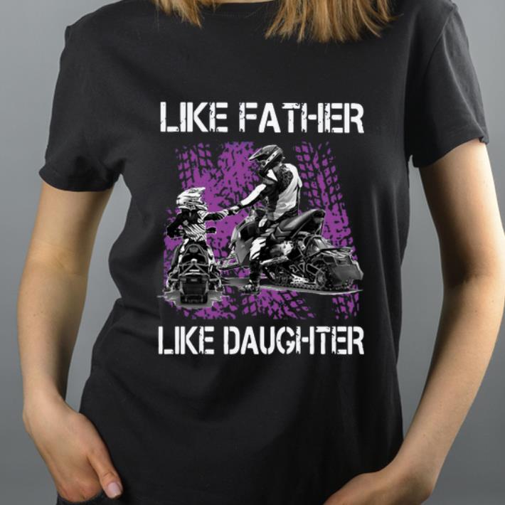 Official Like Father Like Daughter Motorbikes shirt