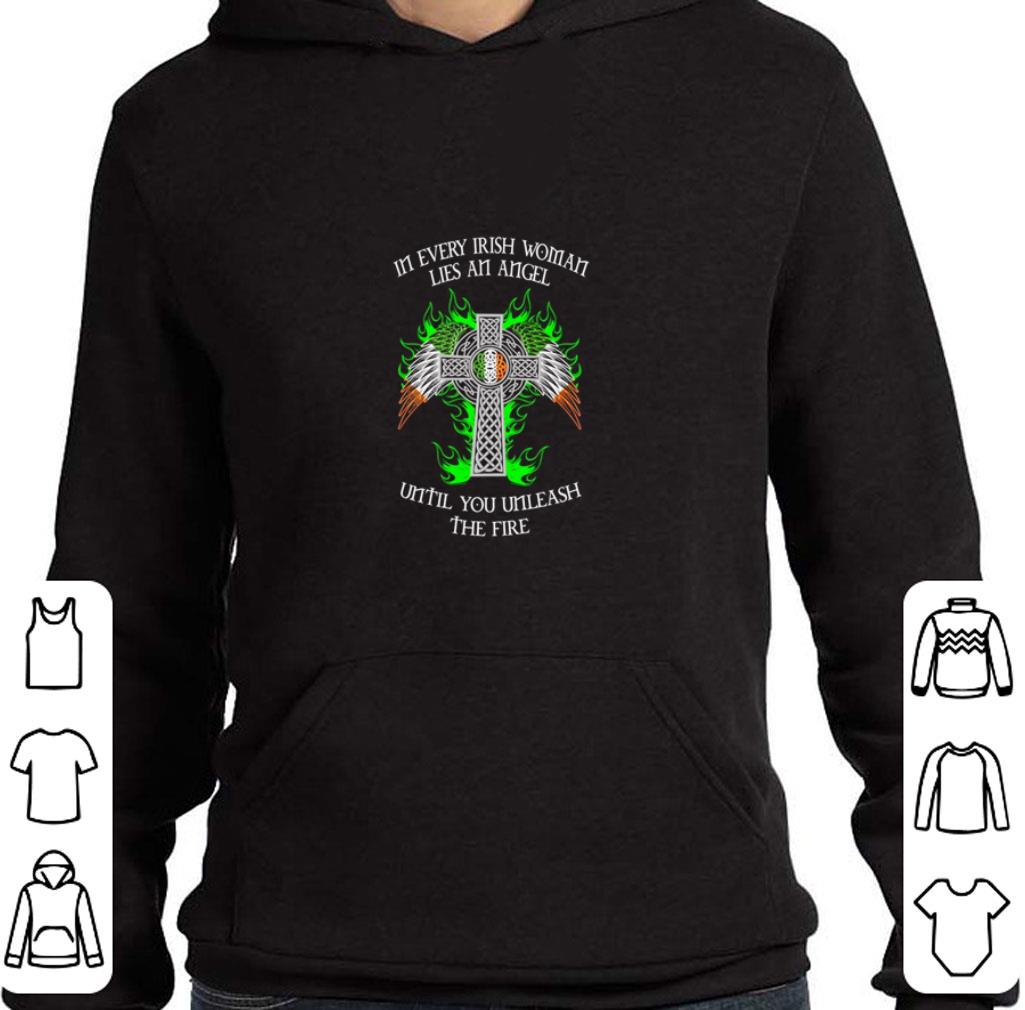 Original In every Irish woman lies an angel until you unleash the fire shirt