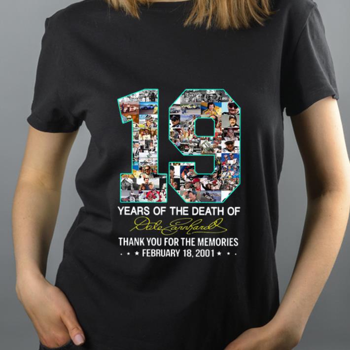 Premium 19 Years Of The Death Of Dale Earnhardt Thank You For The Memories shirt