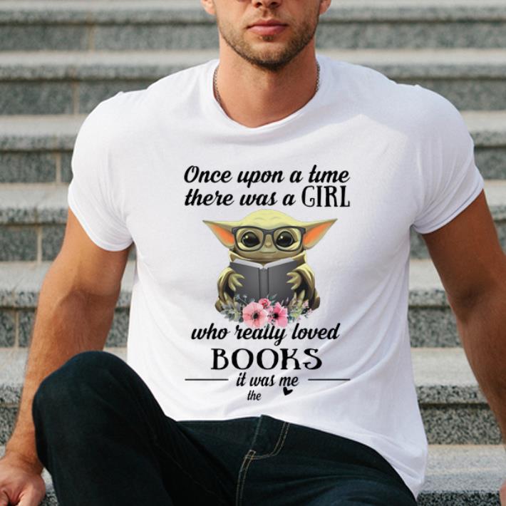 Premium Baby Yoda Once Upon A Time There Was A Girl Who Really Loved Books shirt