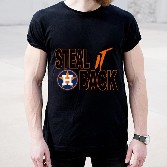 Premium Steal It Back Houston Astros shirt