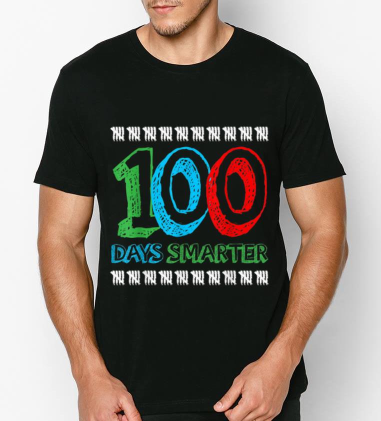 Pretty 100th Day Of School 100 Days Smarter shirt