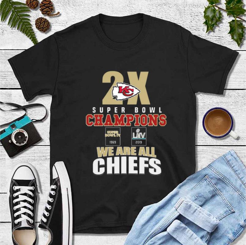Top Kansas City Chiefs 2x super bowl champions we are all Chiefs shirt