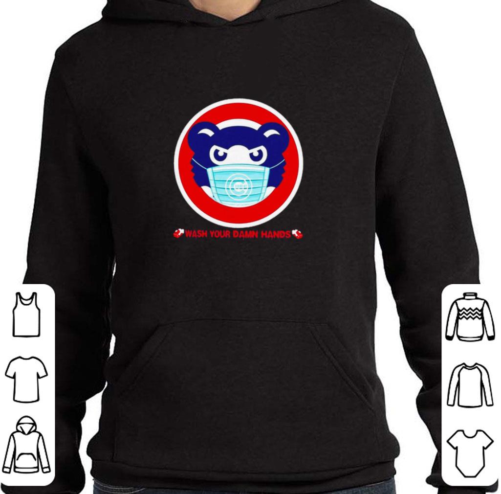 Awesome Chicago Cubs wash your damn hands Coronavirus shirt 6 Awesome Chicago Cubs wash your damn hands Coronavirus shirt